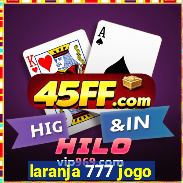 laranja 777 jogo